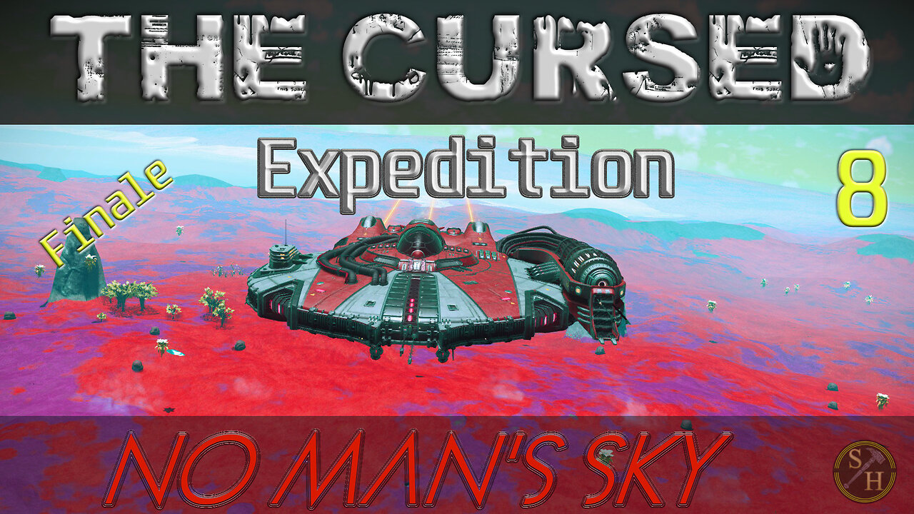 No Man's Sky THE CURSED EXP16 - EP8 The Finale Of The Expedition