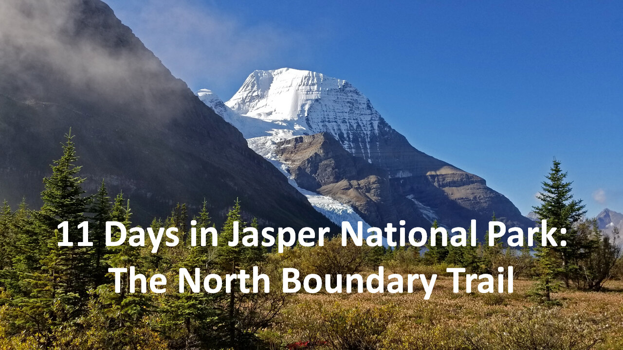 11 Days in Jasper Nat'l Park: The North Boundary Trail