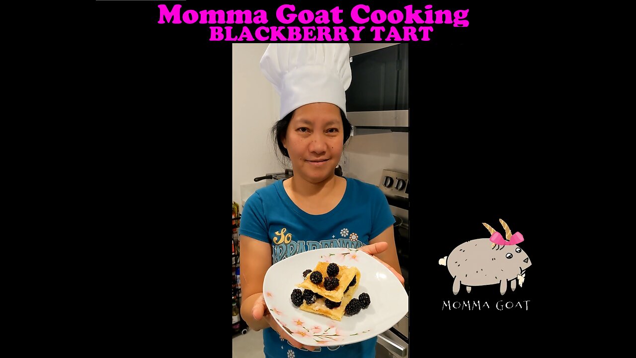 Momma Goat Cooking - Blackberry Tart - New & Tasty For Breakfast #food #cooking #cookinglive