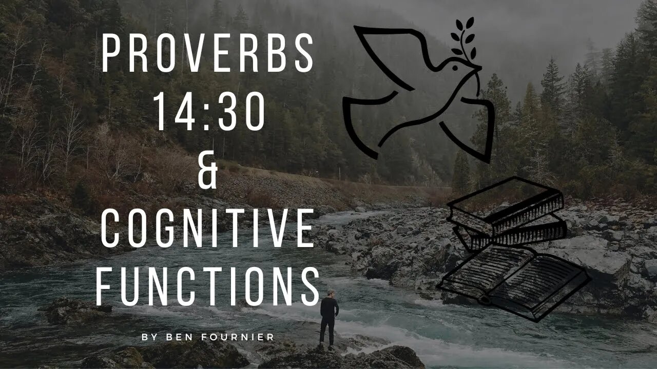 Proverbs 14:30 & Cognitive Functions.