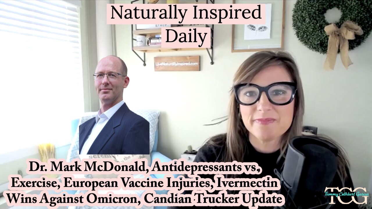 Antidepressants Vs Exercise, Ivermectin Wins Against Omicron, Canadian Trucker Update