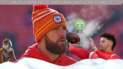 FLU GAME PATRICK MAHOMES, TRAVIS KELCE, TAYLOR SWIFT LOSE TO DENVER BRONCOS