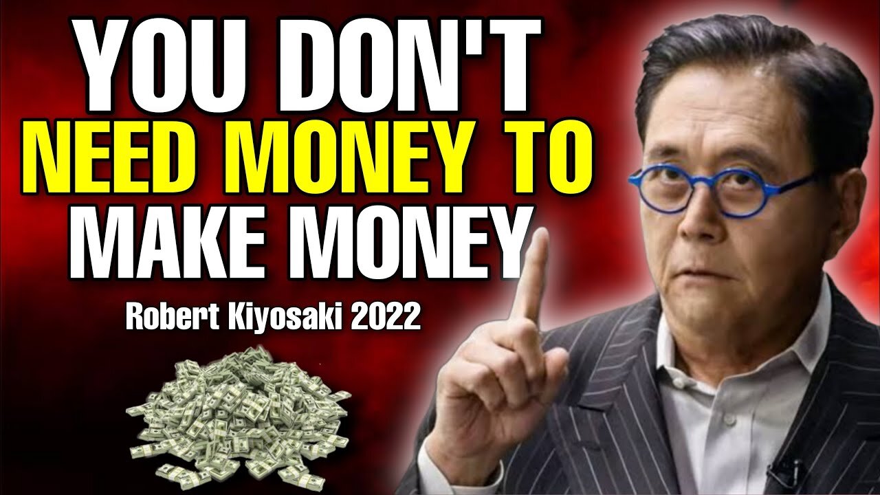 This Is How You Can Make Money With Nothing "Rich Dad Poor Dad" - Robert Kiyosaki 2022