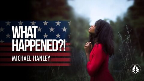 What Happened?! - Michael Hanley - 31 January 2021