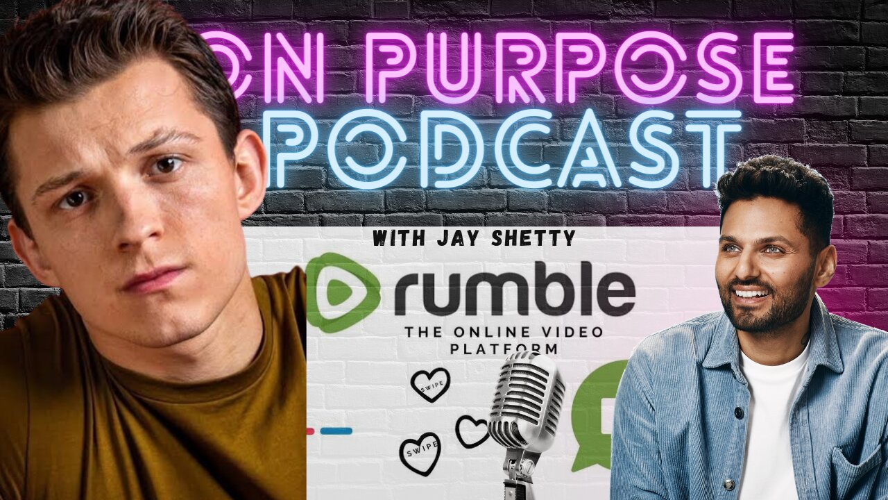 JAY SHETTY ON PURPOSE PODCAST WITH TOM HOLLAND