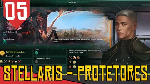 Minha GUERRA é Contra a FOME - Stellaris Protetores #05 [Série Gameplay PT-BR]