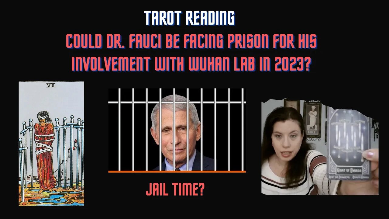 Could Dr. Anthony Fauci Be Facing Prison For Involvement With Wuhan Lab In 2023? Tarot Reading