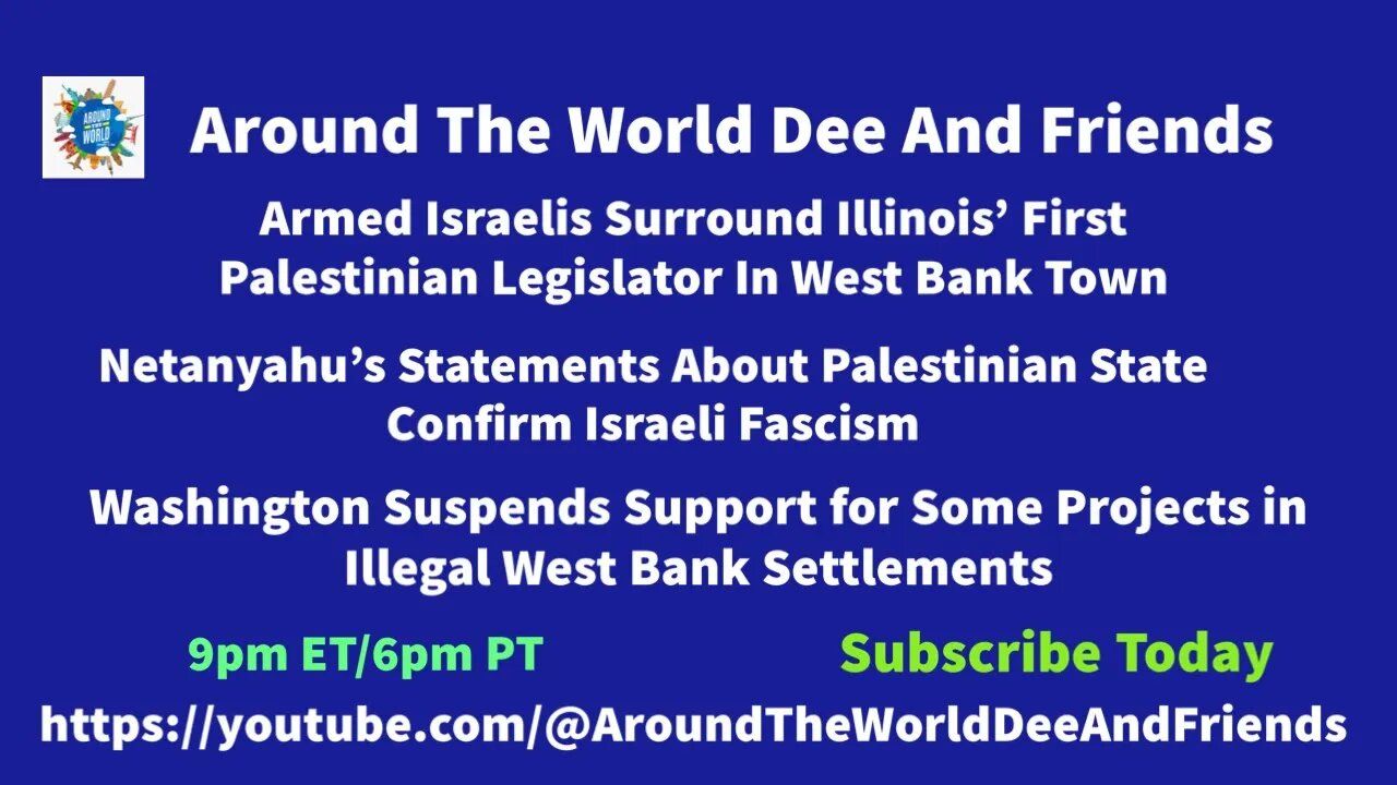 Palestinian Illinois Legislator West Bank, Biden Admin, Netanyahu Statement