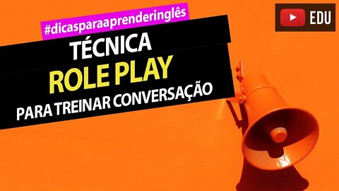 Técnica para melhorar conversação em inglês sozinho - Conversação em Inglês