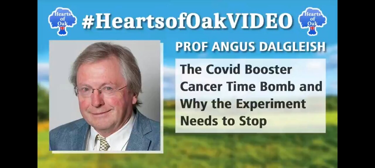 Professor Angus Dalgleish: The COVID Booster Cancer Time Bomb and Why the Experiment Needs stop...