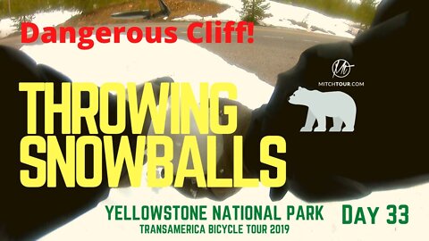 THROWING SNOWBALLS over the cliff in YELLOWSTONE