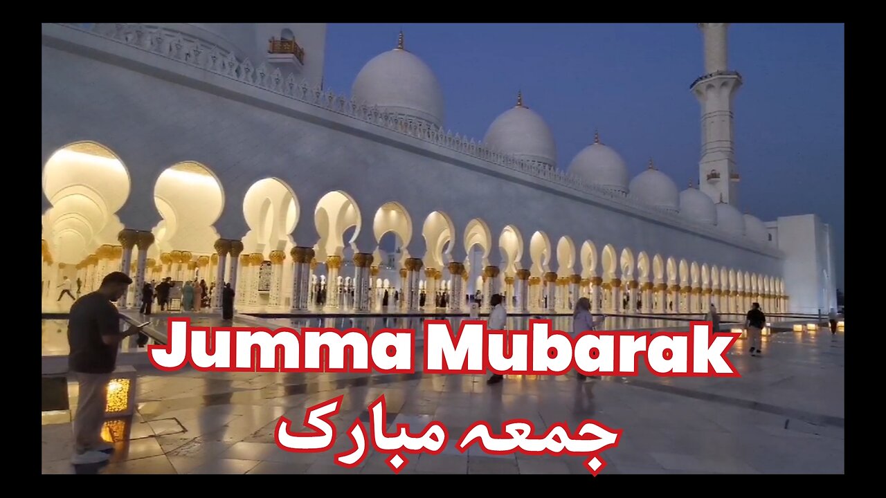 Jumma Mubarak From Sheikh Zayed Mosque