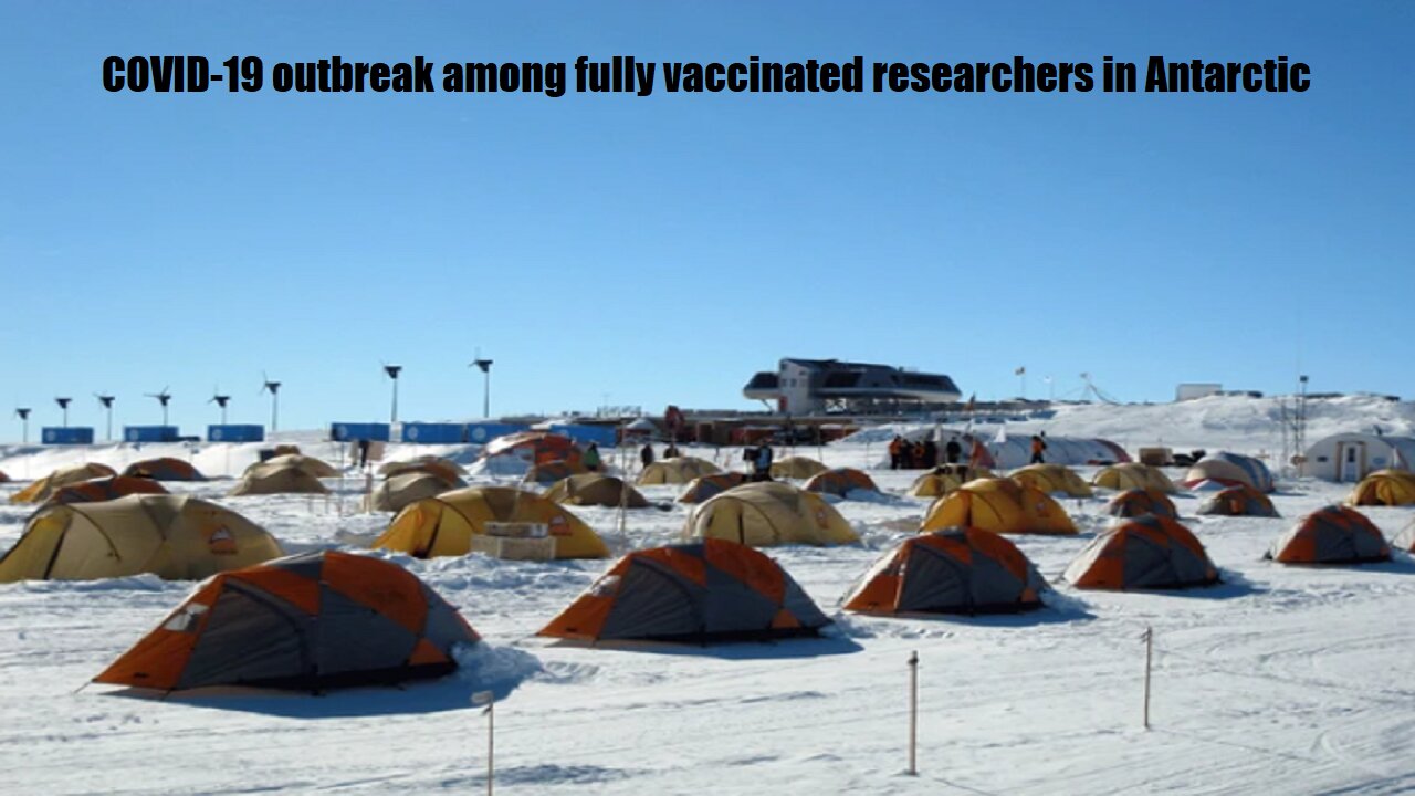 COVID-19 outbreak among fully vaccinated researchers in Antarctic