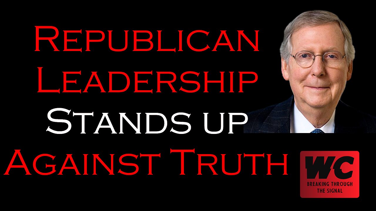 Republican Leadership Stands Up Against Truth - The Effects of Propaganda