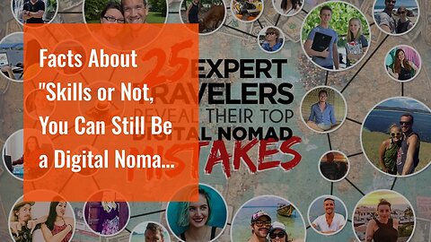 Facts About "Skills or Not, You Can Still Be a Digital Nomad: Here's How!" Revealed