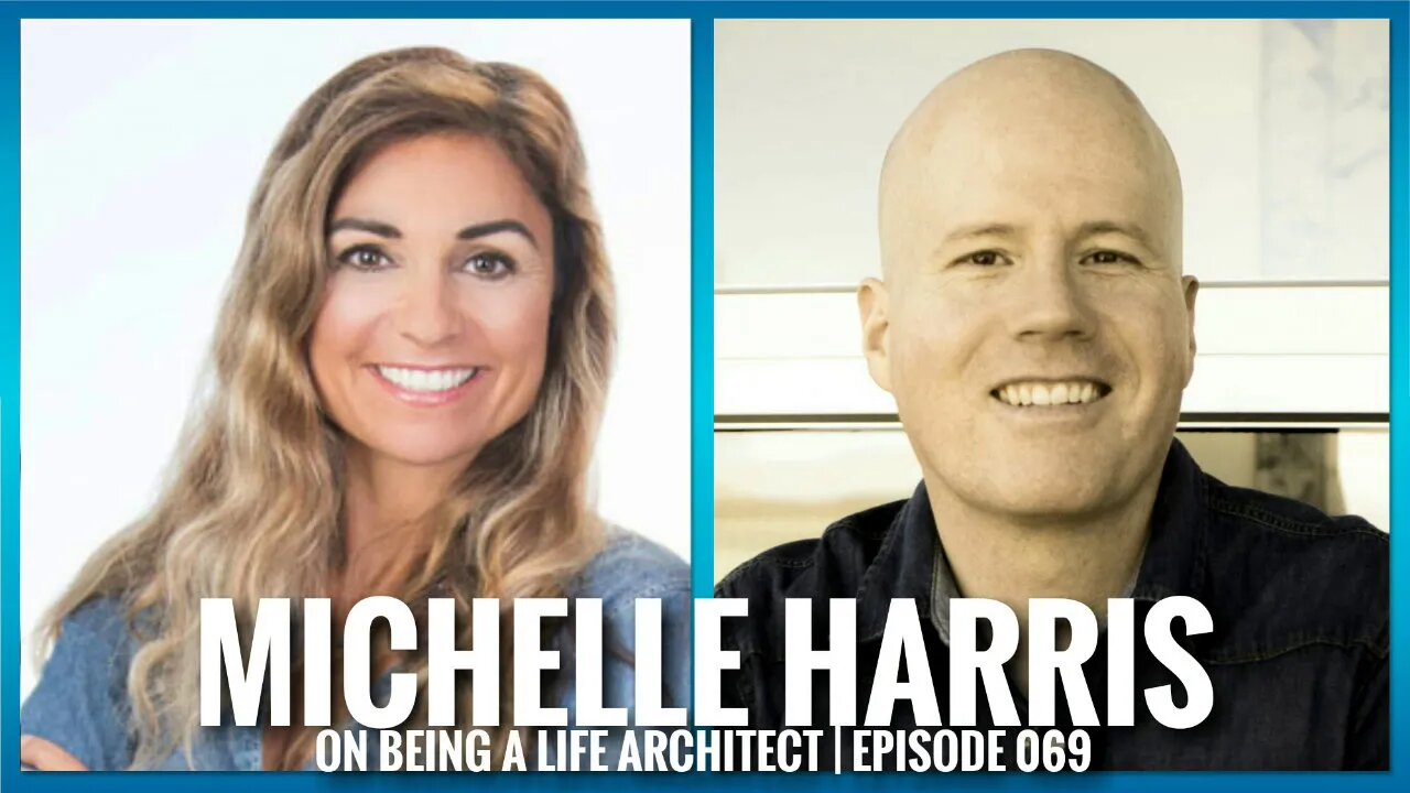 Michelle Harris on Being a Life Architect | ETHX 069