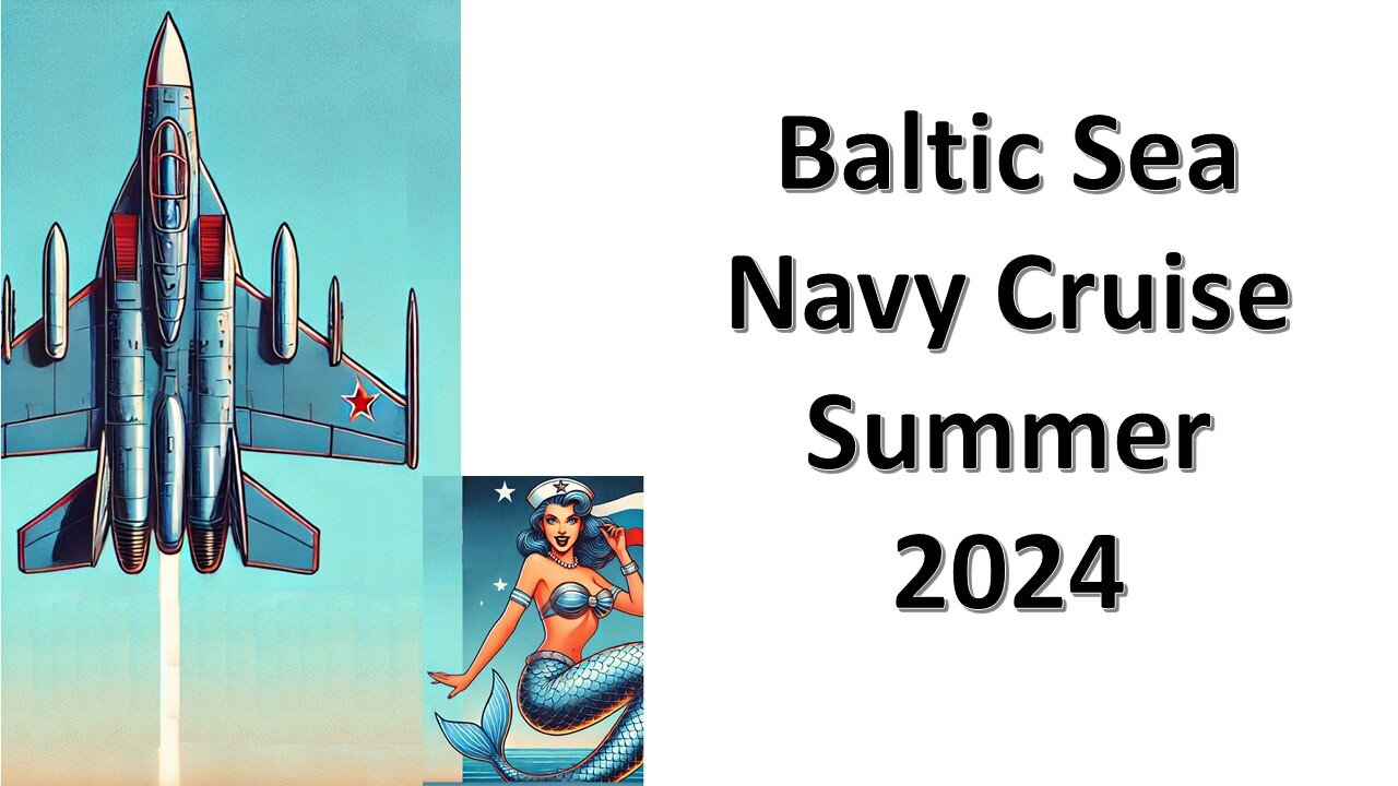 Summer Navy Sail Adventure (BALTOPS 2024)