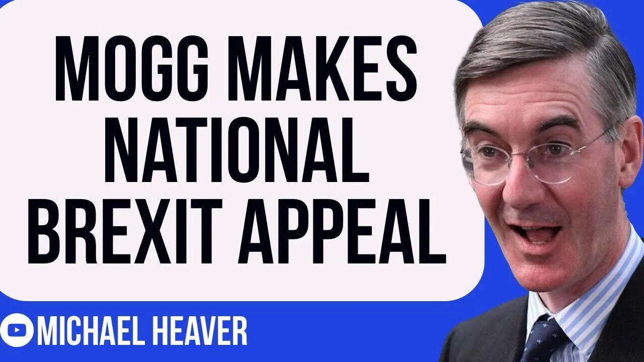 Mogg Launches Appeal To SMASH EU Rules