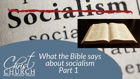 November 22, 2020 - What the Bible Says About Socialism, part 1 - Rev. John Canales