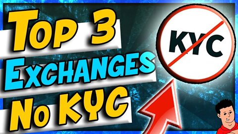 Top 3 Crypto Exchanges With NO KYC