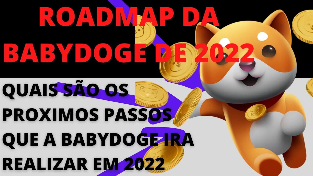 RoadMap detalhado da #babydoge em 2022!!! acredite nesse projeto!! - 95