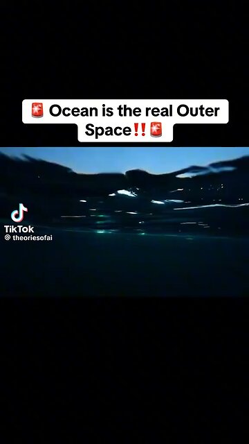 Are Oceans The Real Outer Space?