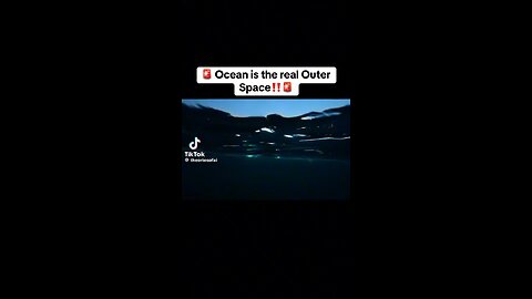 Are Oceans The Real Outer Space?