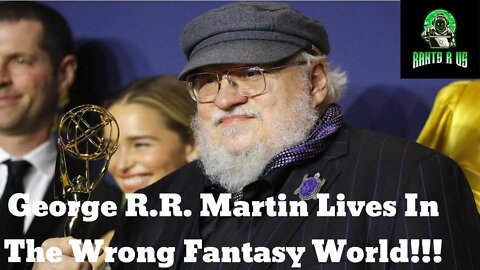 Is George R.R. Martin Still Relevant???