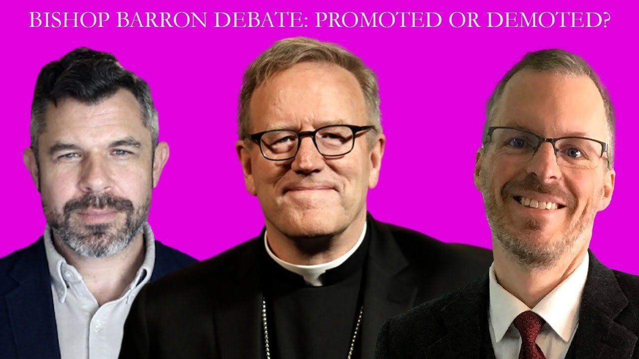 Bishop Barron Debate: Promoted or Demoted by Pope Francis? Dr. Taylor Marshall and Eric Sammons