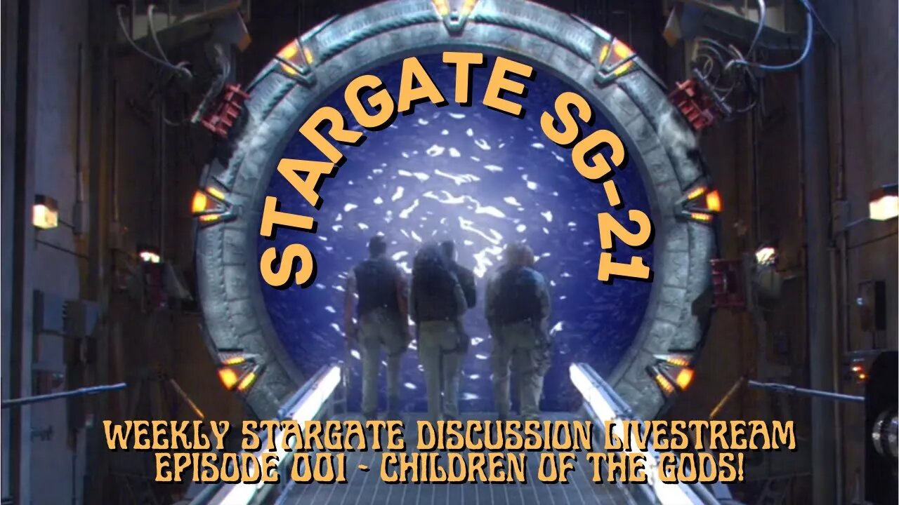 Stargate SG-21 weekly Stargate livestream discussion Episode 001