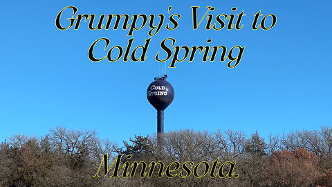 Grumpy's Cold Spring Visit