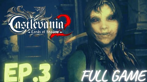 CASTLEVANIA: LORDS OF SHADOW 2 Gameplay Walkthrough EP.3- Gorgon Sisters FULL GAME