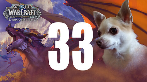 World of Warcraft Dragonflight | playthrough 33