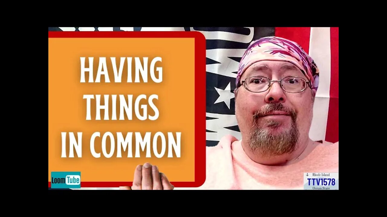 HAVING THINGS IN COMMON - 041822 TTV1578