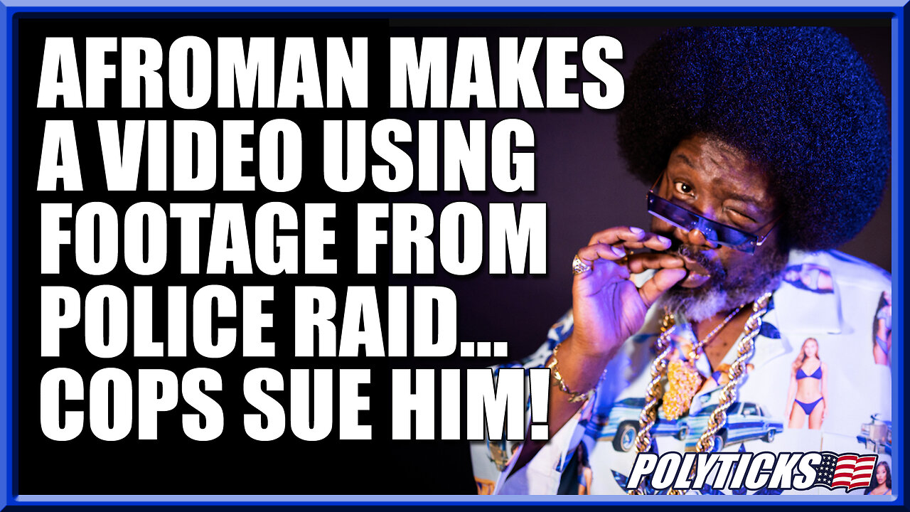 Cops Raided Afroman - He Made it Into a Song - Now They're Suing Him