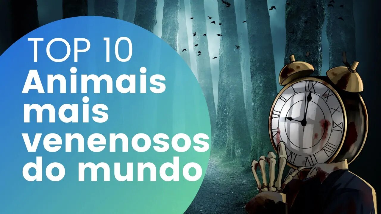 ESSA HORA - ANIMAIS MAIS VENENOSOS DO MUNDO