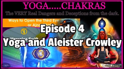 #289-YOGA-CHAKRAS-the dangers. -Ep4. Yoga and Aleister Crowley