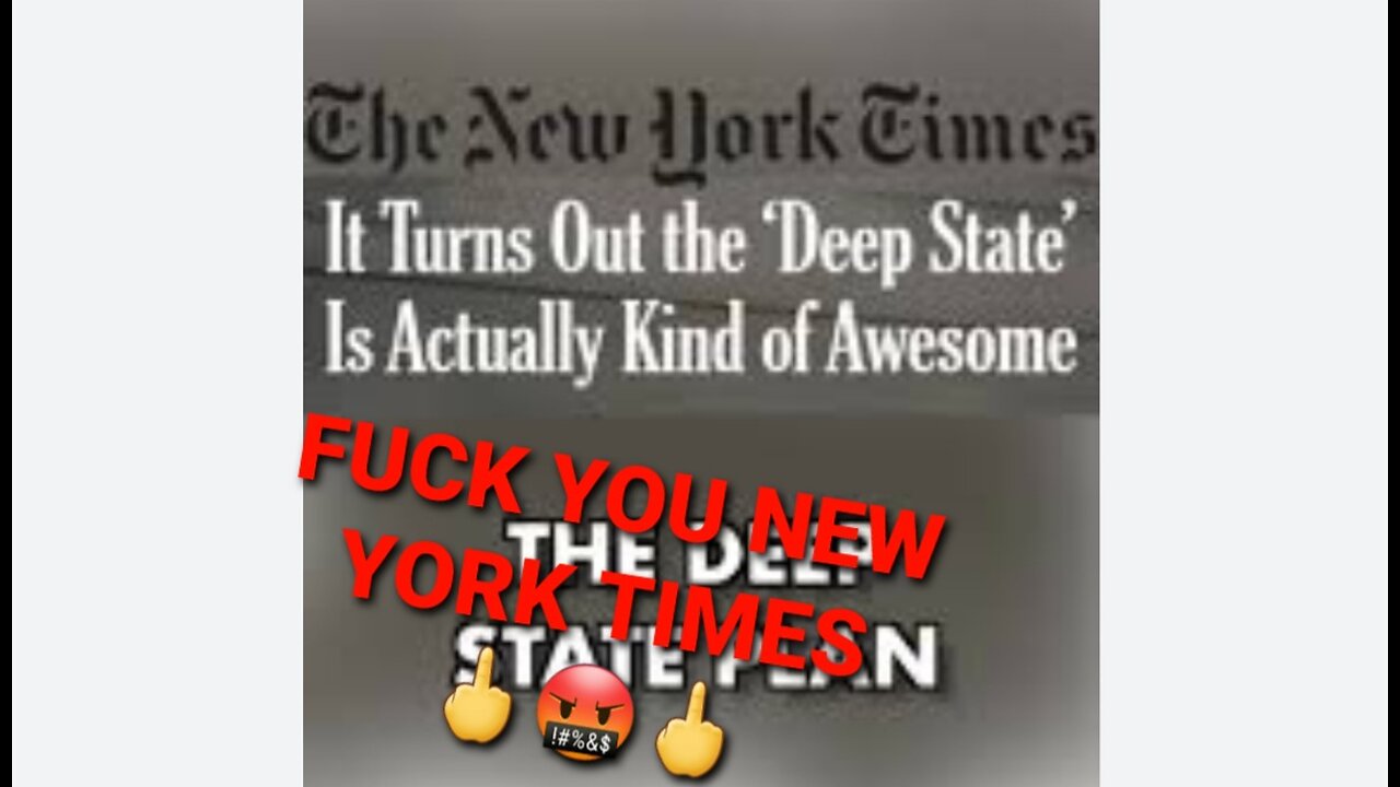 The Establishment Controlling The Narrative, New York Times Loves The Deep State