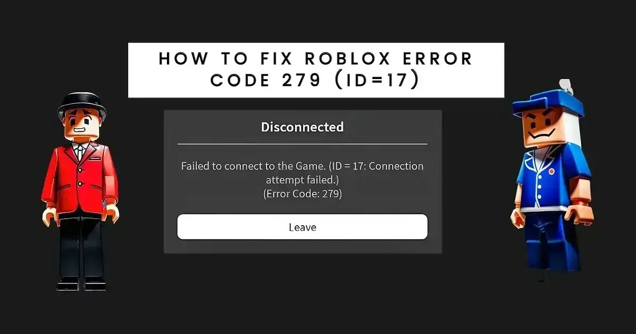 Why Error Code 279 Occur in Roblox?? How to Fix Roblox Error Code 279??