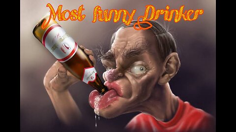 Most funny drinker