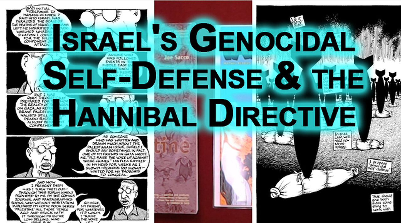 Joe Sacco's Comments Regarding "Genocidal Self-Defense", and Israel's Hannibal Directive