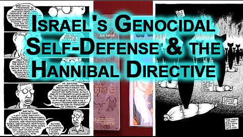 Joe Sacco's Comments Regarding "Genocidal Self-Defense", and Israel's Hannibal Directive