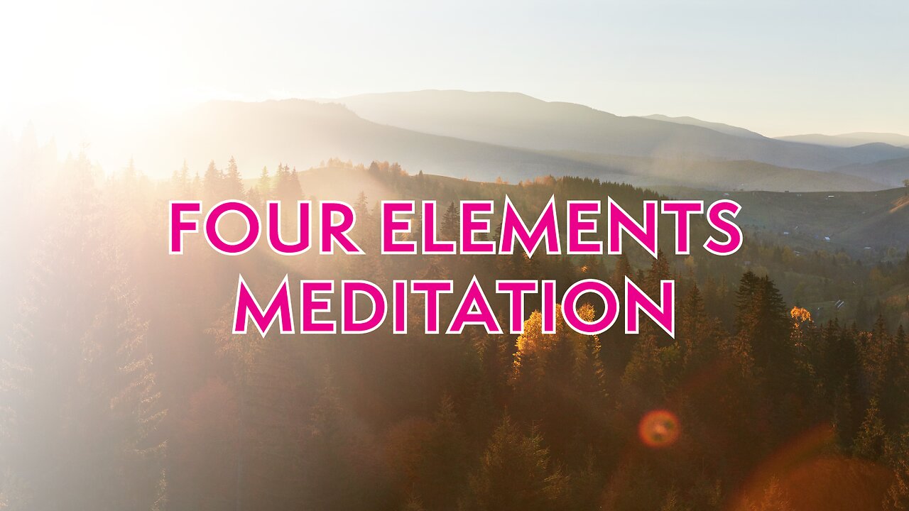 Four Elements GUIDED MEDITATION