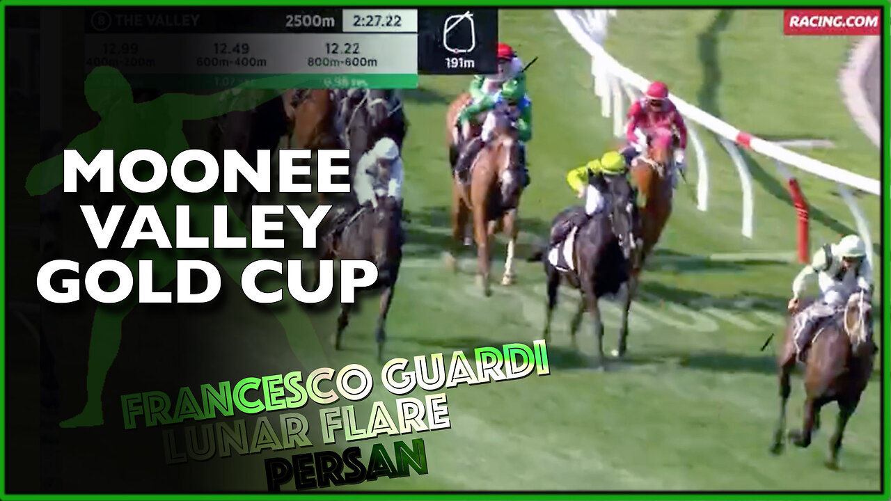 2022 Moonee Valley Gold Cup | Francesco Guardi, Desert Icon, Lunar Flare