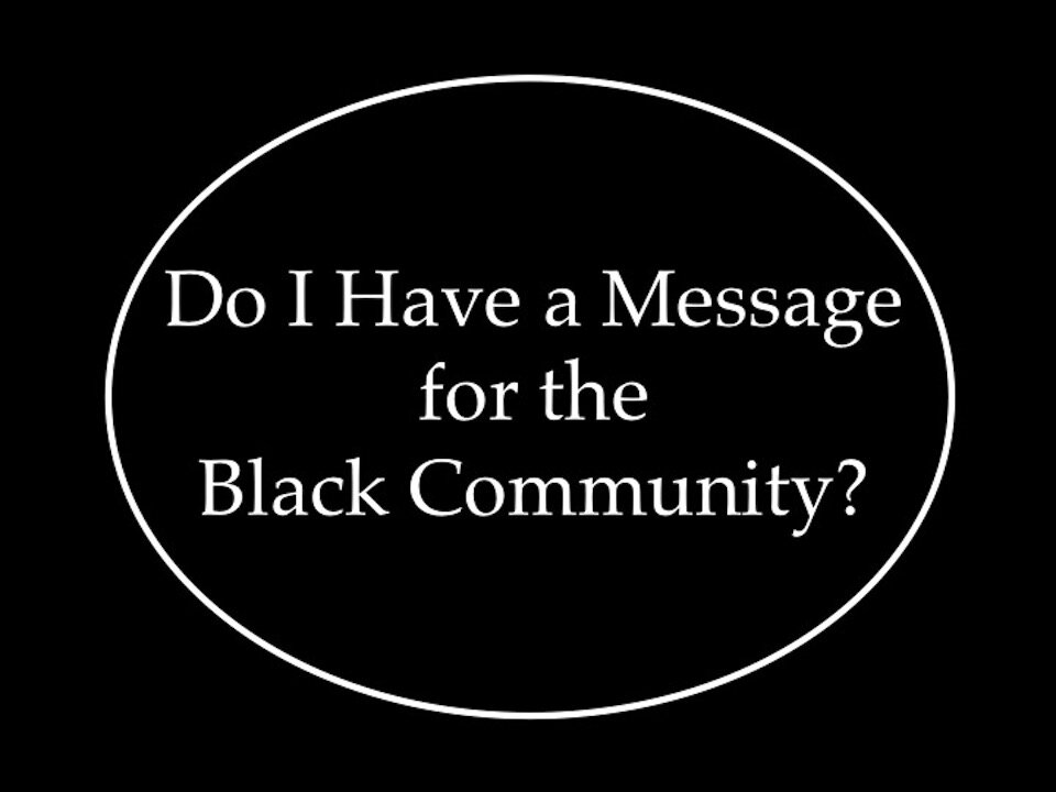 Message for the Black Community