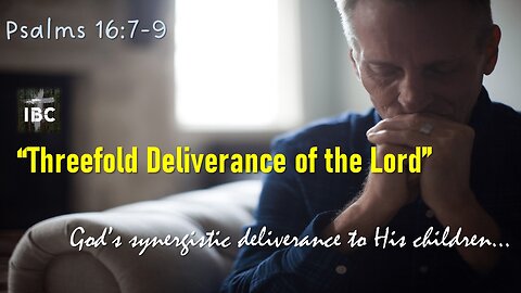 Threefold Deliverance of the Lord, Pastor David Hansen