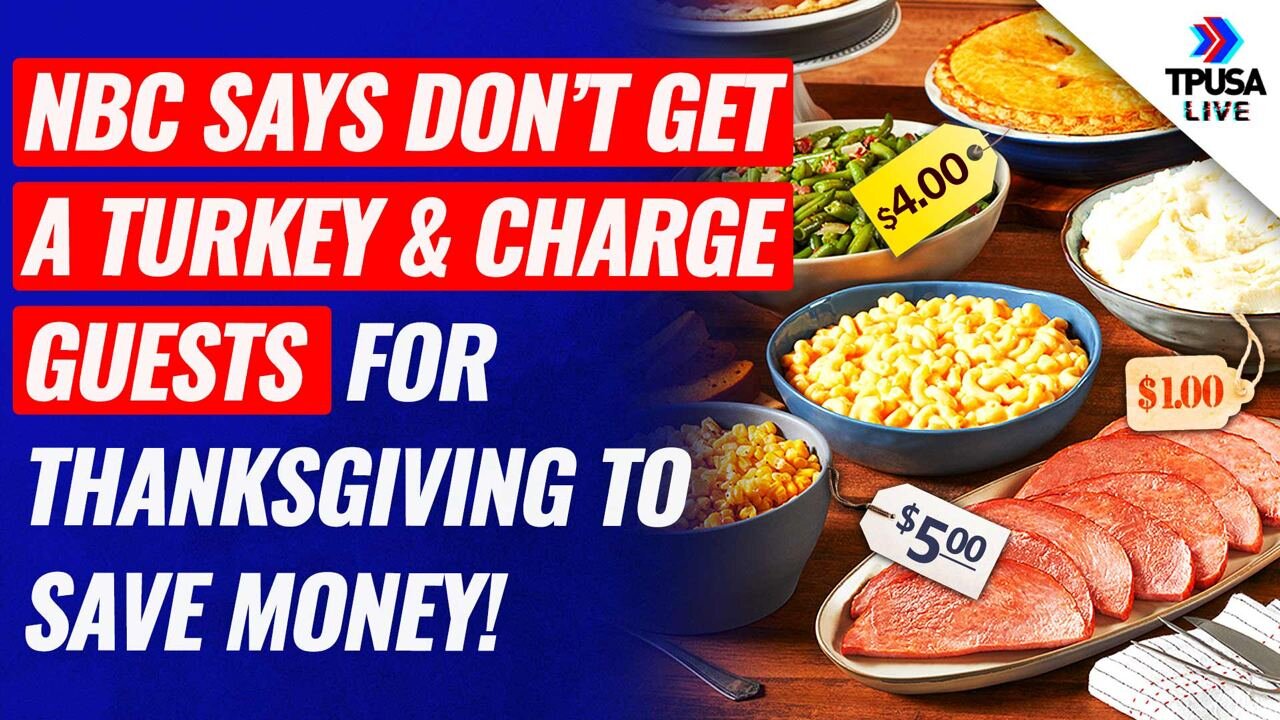 NBC: Save Money, Ditch Turkey & Charge Guests For Thanksgiving Meal!