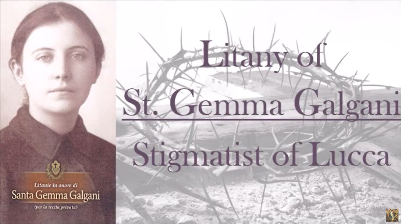 Litany of St. Gemma Galgani | Feast Day- April 11th | Patron Saint of Back Injuries, Loss of Parents