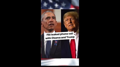 FBI LEAKED PHONE CALL WITH OBAMA AND TRUMP