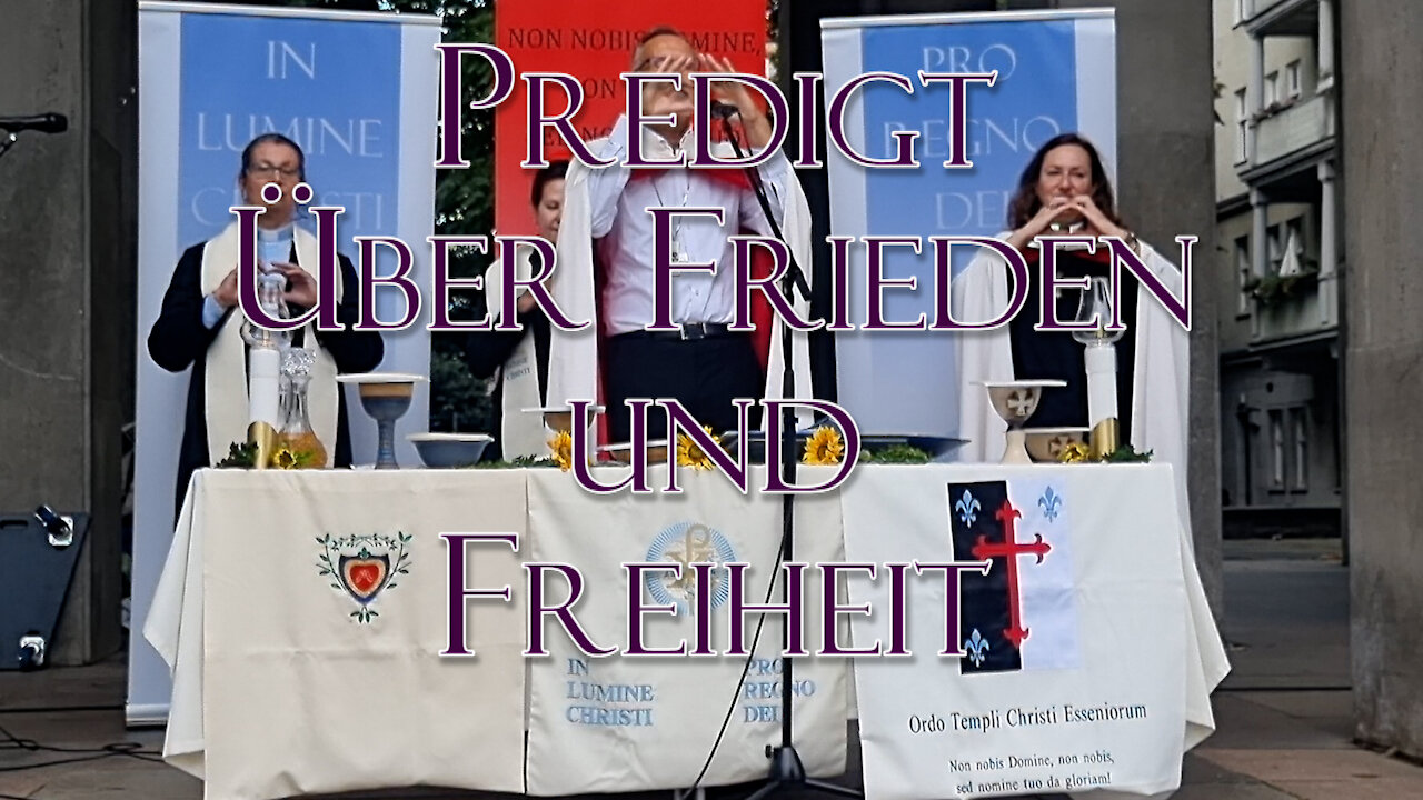 Predigt über Frieden und Freiheit - 29.8.21 Berlin